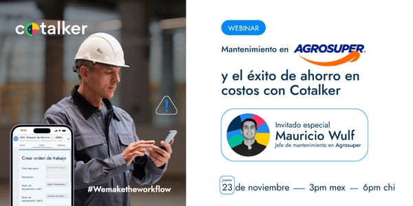 Mantenimiento en Agrosuper y el éxito de ahorro en costos con Cotalker - Webinar gratuito