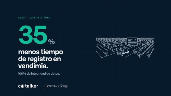 Cómo Concha y Toro redujo 35% el tiempo de registro de campo en su vendimia (y aseguró 100% de integridad de datos en el camino)